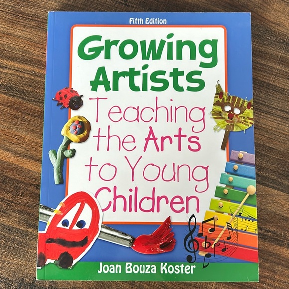 GROWING ARTISTS: TEACHING THE ARTS TO YOUNG CHILDREN, 5th Edition, - Picture 1 of 2